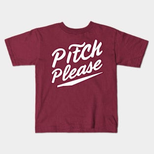 Pitch please Kids T-Shirt